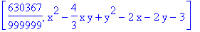 [630367/999999, x^2-4/3*x*y+y^2-2*x-2*y-3]